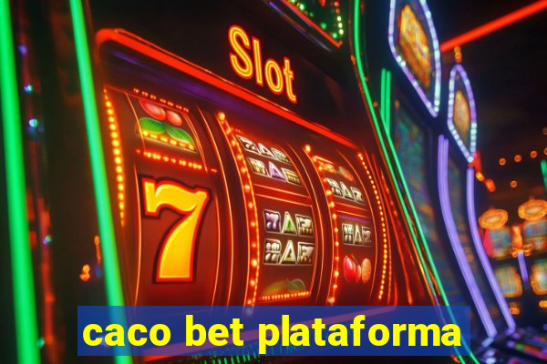 caco bet plataforma